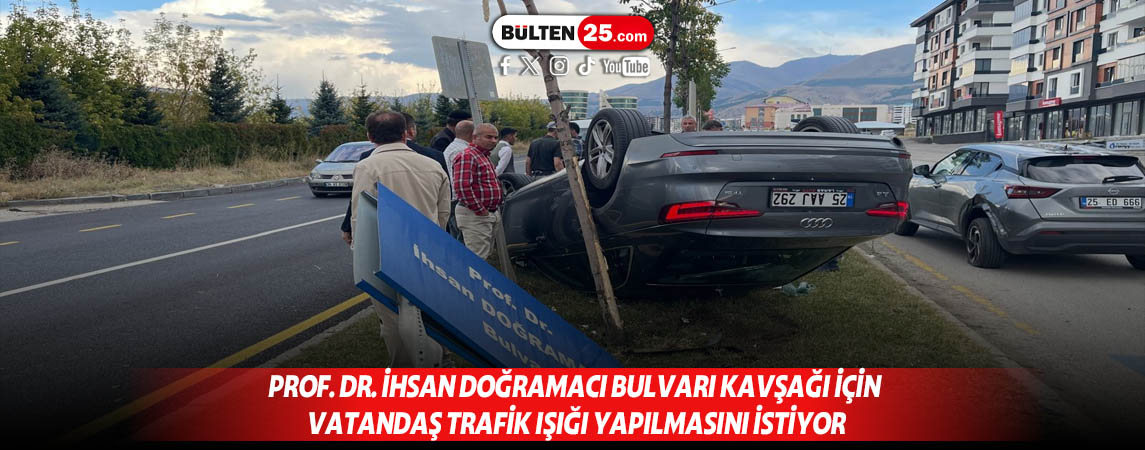 PROF. DR. İHSAN DOĞRAMACI BULVARI KAVŞAĞI İÇİN VATANDAŞ TRAFİK IŞIĞI YAPILMASINI İSTİYOR