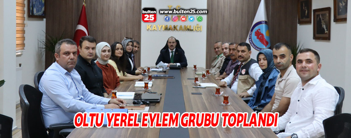 OLTU YEREL EYLEM GRUBU TOPLANDI