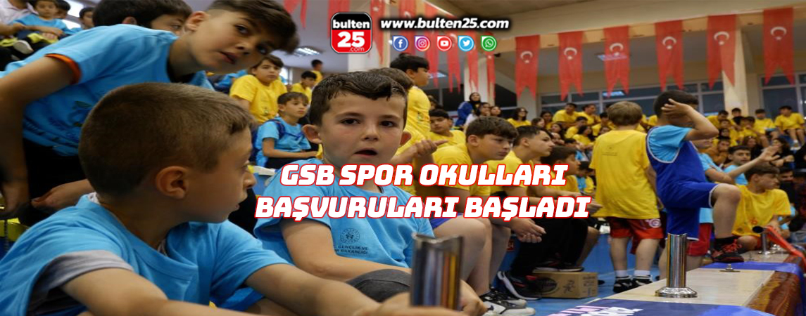 GSB SPOR OKULLARI BAŞVURULARI BAŞLADI