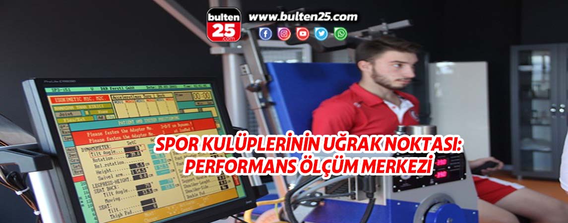 SPOR KULÜPLERİNİN UĞRAK NOKTASI: PERFORMANS ÖLÇÜM MERKEZİ