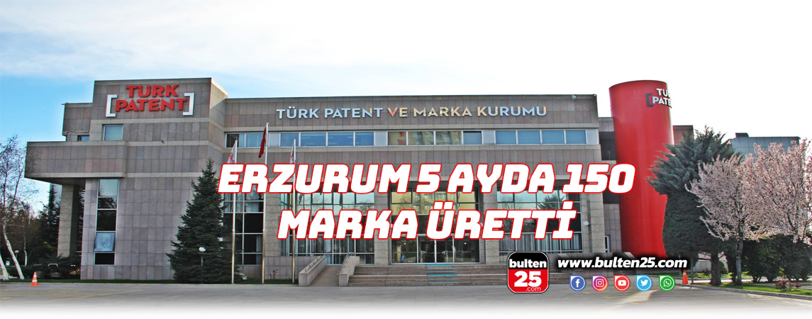 ERZURUM 5 AYDA 150 MARKA ÜRETTİ