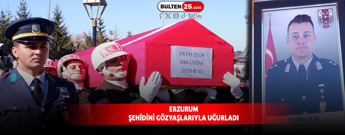 ERZURUM ŞEHİDİNİ GÖZYAŞLARIYLA UĞURLADI