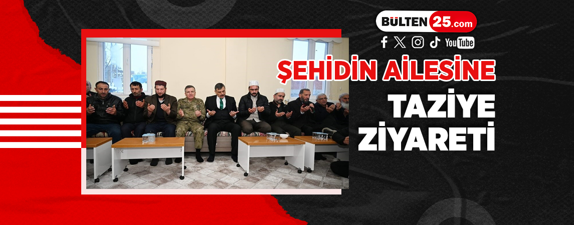 ŞEHİDİN AİLESİNE TAZİYE ZİYARETİ