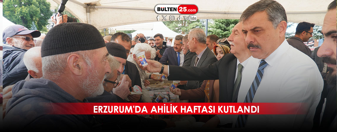 ERZURUM'DA AHİLİK HAFTASI KUTLANDI