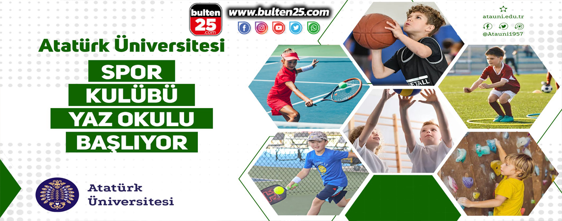 ATATÜRK ÜNİVERSİTESİ SPOR KULÜBÜ YAZ OKULU BAŞLIYOR
