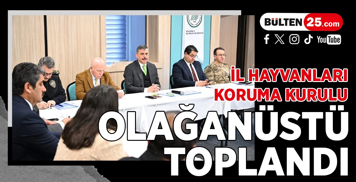 İL HAYVANLARI KORUMA KURULU OLAĞANÜSTÜ TOPLANDI