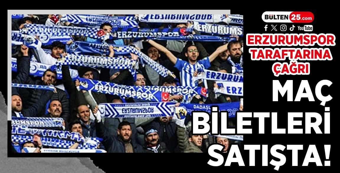 ERZURUMSPOR TARAFTARINA ÇAĞRI: MAÇ BİLETLERİ SATIŞTA!