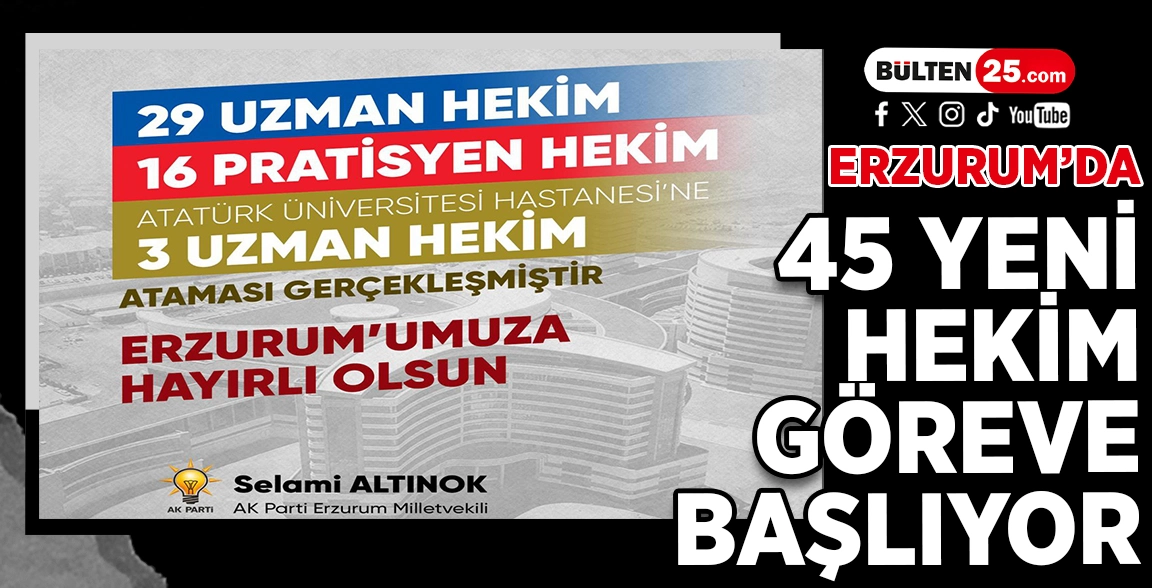 ERZURUM’DA 45 YENİ HEKİM GÖREVE BAŞLIYOR