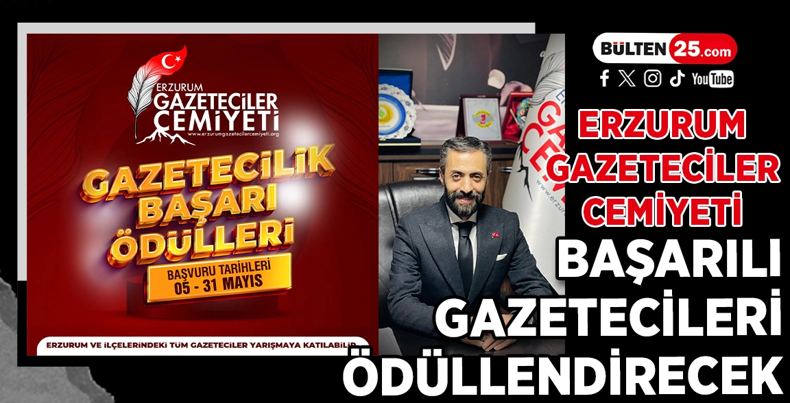 ERZURUM GAZETECİLER CEMİYETİ BAŞARILI GAZETECİLERİ ÖDÜLLENDİRECEK