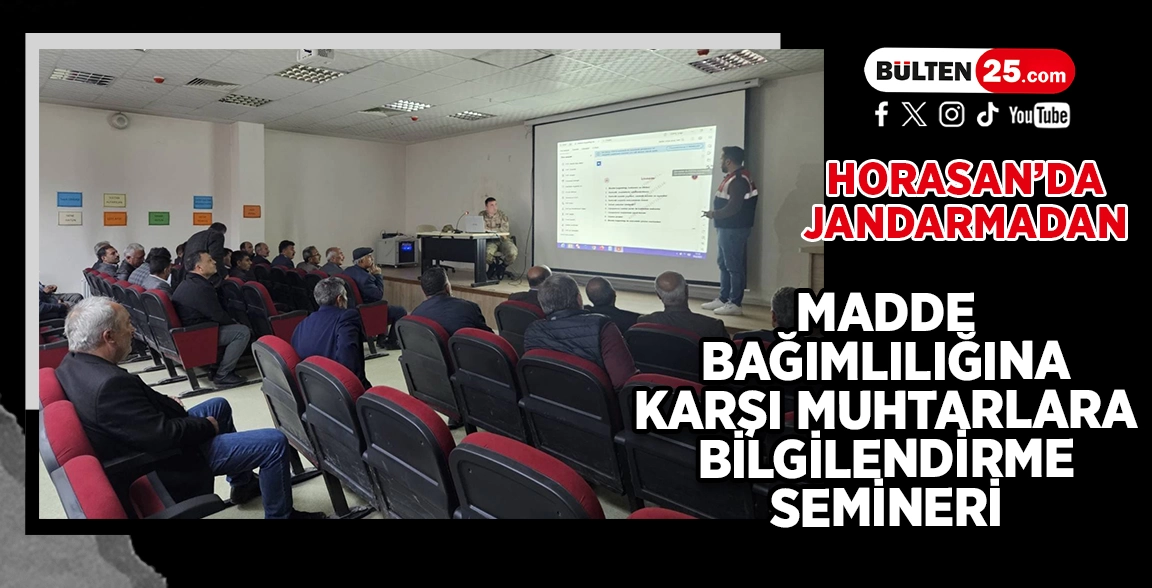HORASAN’DA JANDARMADAN MADDE BAĞIMLILIĞINA KARŞI MUHTARLARA BİLGİLENDİRME SEMİNERİ