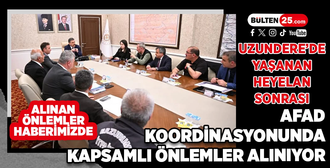UZUNDERE’DE YAŞANAN HEYELAN SONRASI, AFAD KOORDİNASYONUNDA KAPSAMLI ÖNLEMLER ALINIYOR