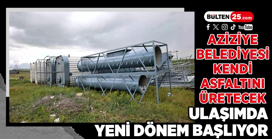 AZİZİYE BELEDİYESİ KENDİ ASFALTINI ÜRETECEK: ULAŞIMDA YENİ DÖNEM BAŞLIYOR