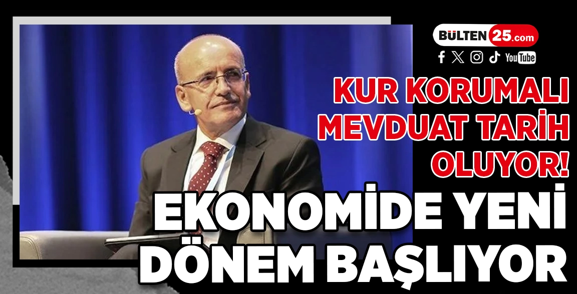 KUR KORUMALI MEVDUAT TARİH OLUYOR! EKONOMİDE YENİ DÖNEM BAŞLIYOR