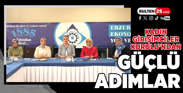 KADIN GİRİŞİMCİLER KURULU’NDAN GÜÇLÜ ADIMLAR