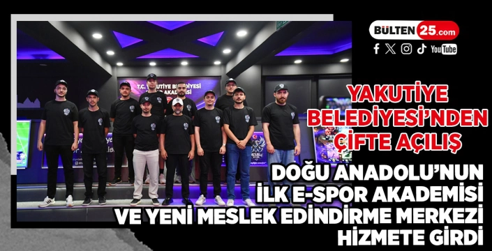YAKUTİYE BELEDİYESİ’NDEN ÇİFTE AÇILIŞ: DOĞU ANADOLU’NUN İLK E-SPOR AKADEMİSİ VE YENİ MESLEK EDİNDİRME MERKEZİ HİZMETE GİRDİ