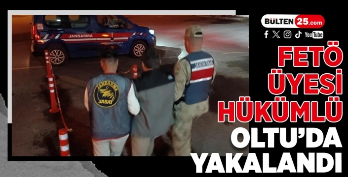 FETÖ Üyesi Hükümlü Oltu’da Yakalandı