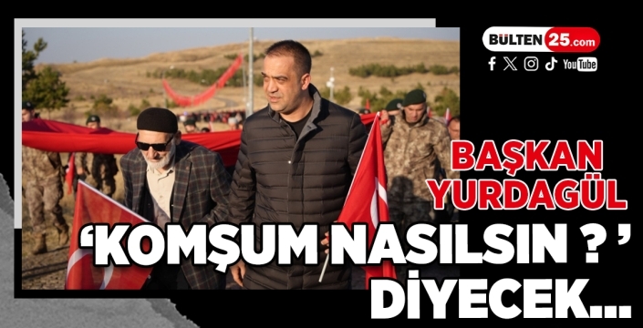 Başkan Yurdagül, KOMŞUM NASILSIN diyecek...