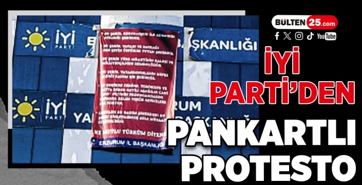 İYİ Parti’den Pankartlı Protesto
