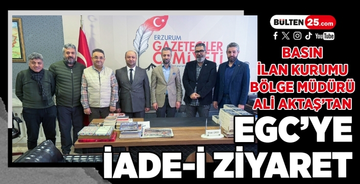 Basın İlan Kurumu Bölge Müdürü Ali Aktaş’tan EGC’ye İade-i Ziyaret