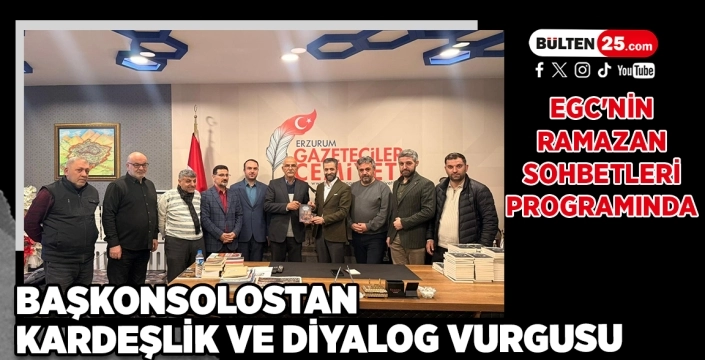 EGC'nin Ramazan Sohbetleri Programında Başkonsolostan Kardeşlik ve Diyalog Vurgusu