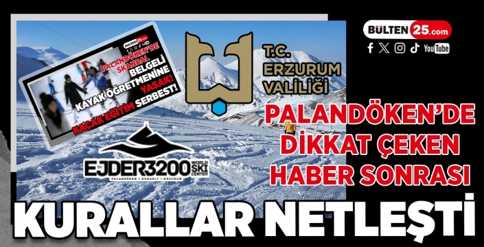 Palandöken’de Dikkat Çeken Haber Sonrası Kurallar Netleşti