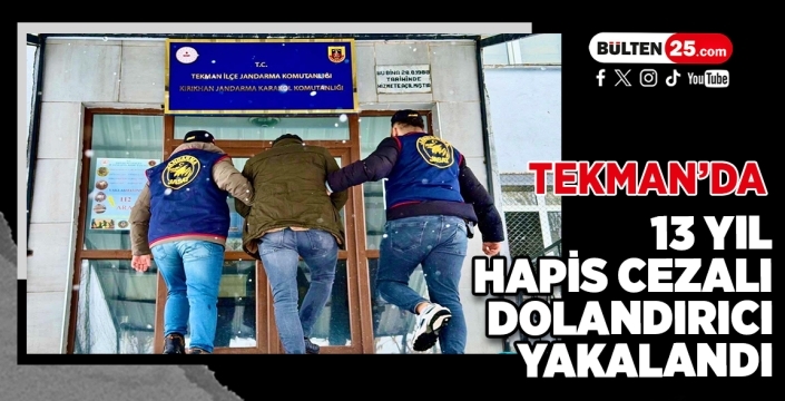 Tekman’da 13 Yıl Hapis Cezalı Dolandırıcı Yakalandı
