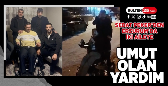 Sedat Peker’den Erzurum’da İki Aileye Umut Olan Yardım