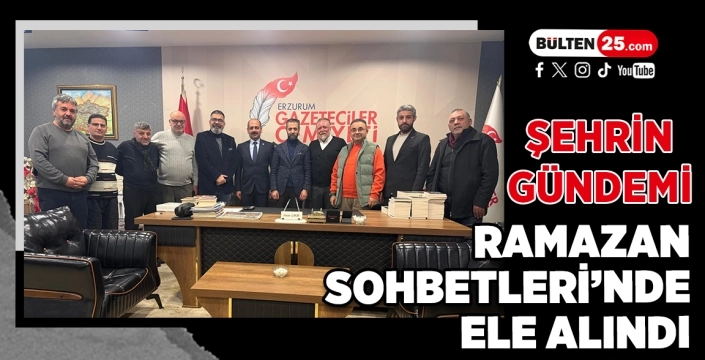 Şehrin Gündemi Ramazan Sohbetleri’nde Ele Alındı