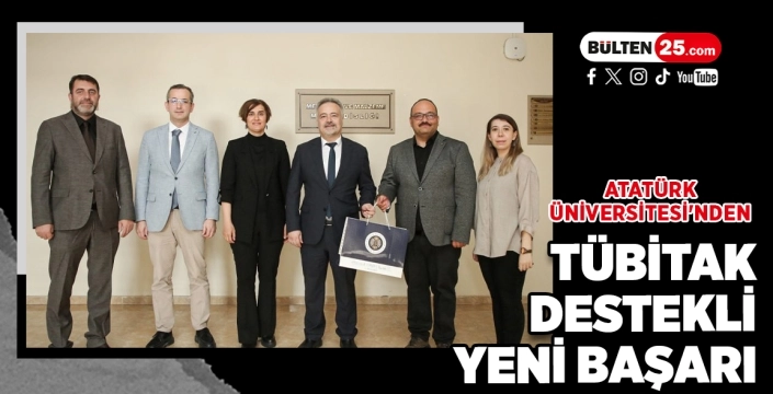 Atatürk Üniversitesi'nden TÜBİTAK Destekli Yeni Başarı
