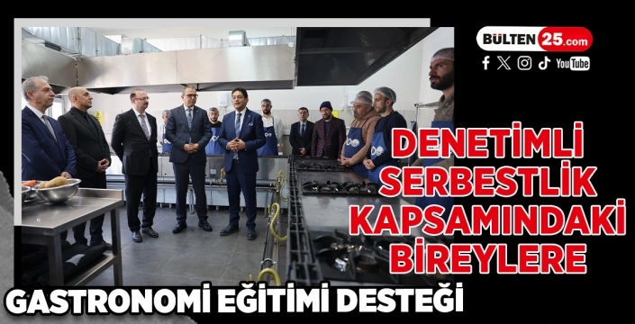 Denetimli Serbestlik Kapsamındaki Bireylere Gastronomi Eğitimi Desteği