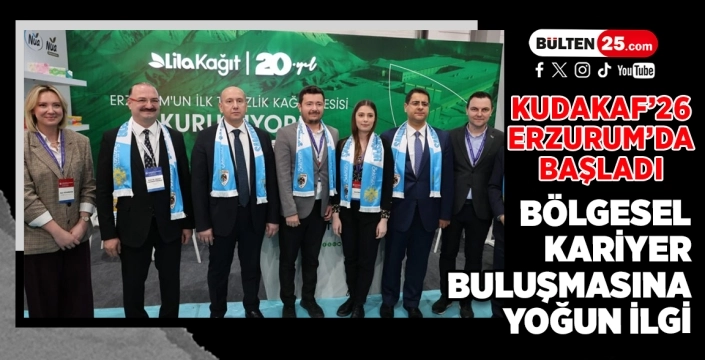 KUDAKAF’26 Erzurum’da Başladı: Bölgesel Kariyer Buluşmasına Yoğun İlgi