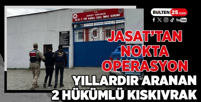JASAT’tan Nokta Operasyon: Yıllardır Aranan 2 Hükümlü Kıskıvrak Yakalandı