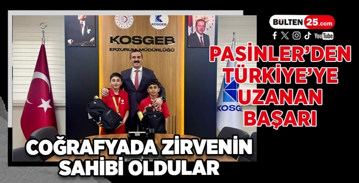 Pasinler’den Türkiye’ye Uzanan Başarı: Coğrafyada Zirvenin Sahibi Oldular