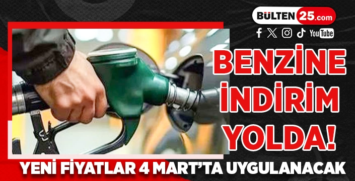 BENZİNE İNDİRİM YOLDA! YENİ FİYATLAR 4 MART’TA UYGULANACAK