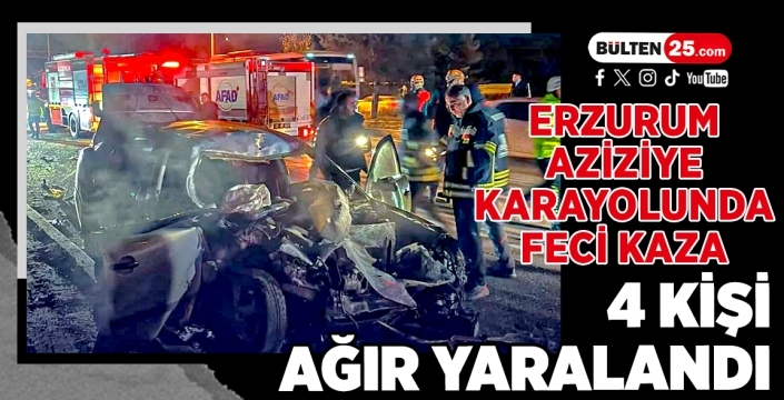Erzurum–Aziziye Karayolunda Feci Kaza: 4 Kişi Ağır Yaralandı