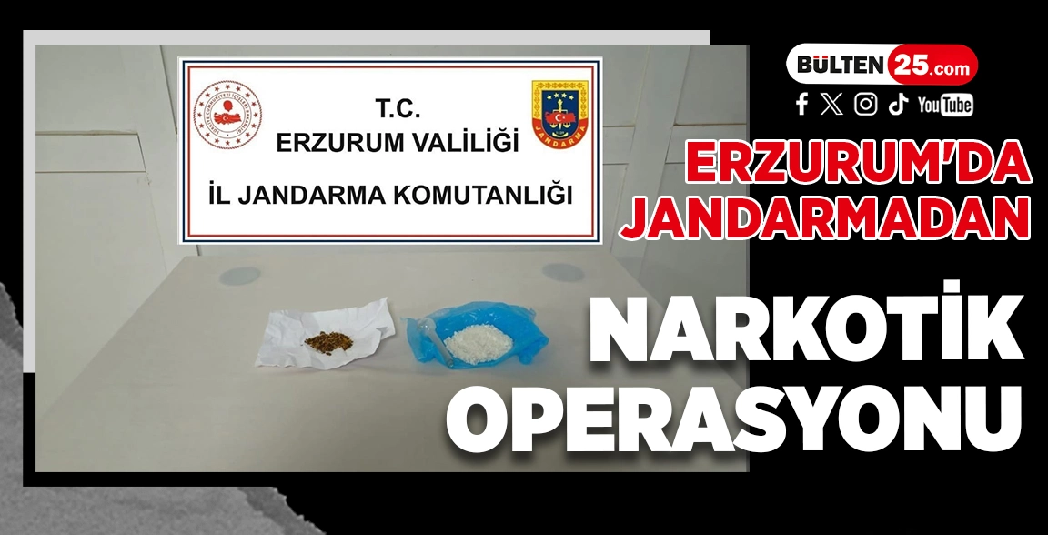 ERZURUM'DA JANDARMADAN NARKOTİK OPERASYONU