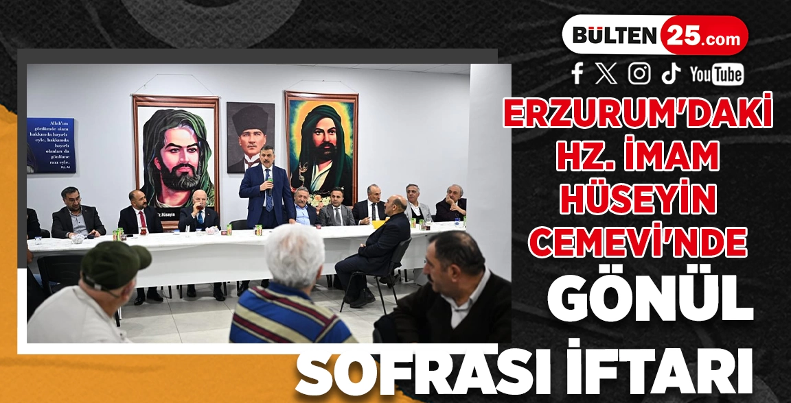 ERZURUM'DAKİ HZ. İMAM HÜSEYİN CEMEVİ'NDE GÖNÜL SOFRASI İFTARI