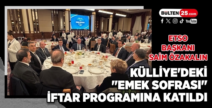 ETSO Başkanı Saim Özakalın Külliye'deki