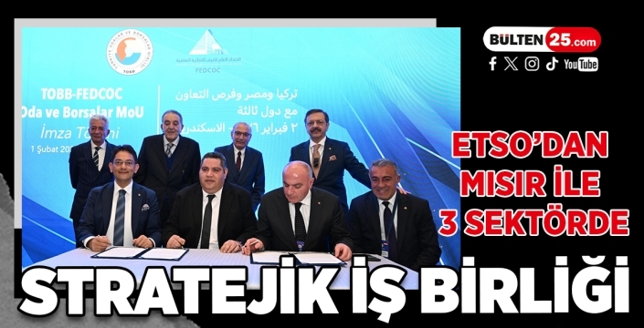 ETSO’dan Mısır ile 3 Sektörde Stratejik İş Birliği