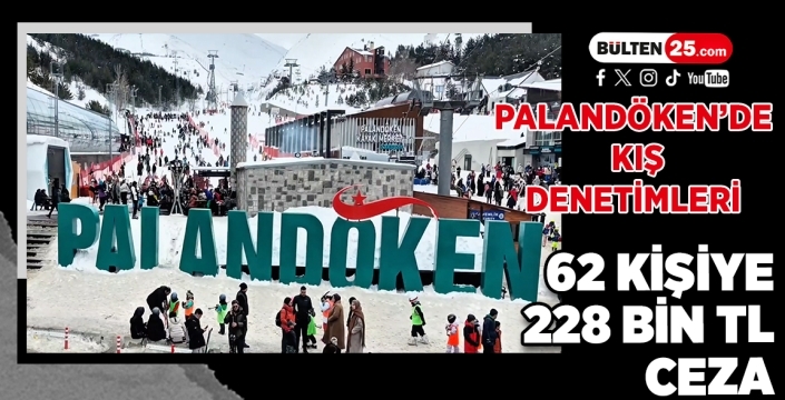 Palandöken’de Kış Denetimleri: 62 Kişiye 228 Bin TL Ceza