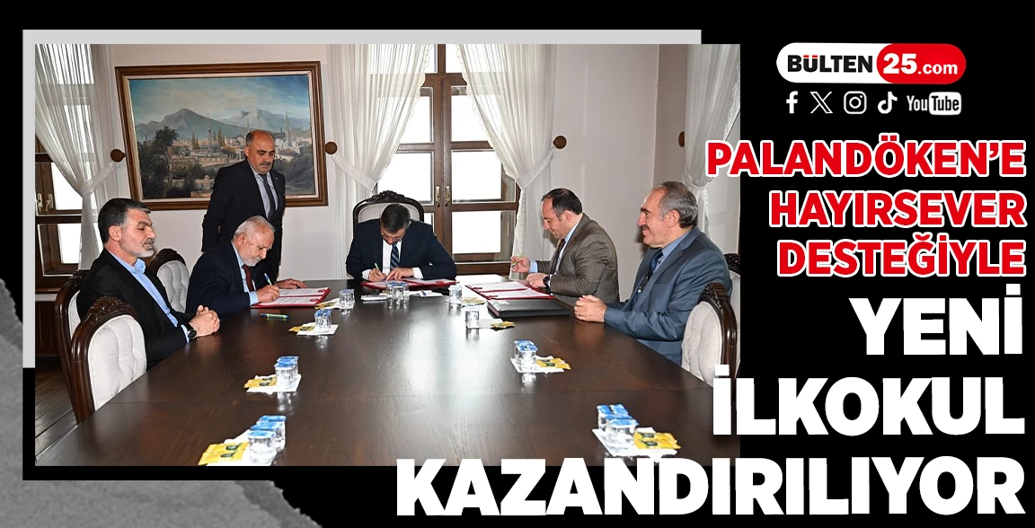 PALANDÖKEN’E HAYIRSEVER DESTEĞİYLE YENİ İLKOKUL KAZANDIRILIYOR