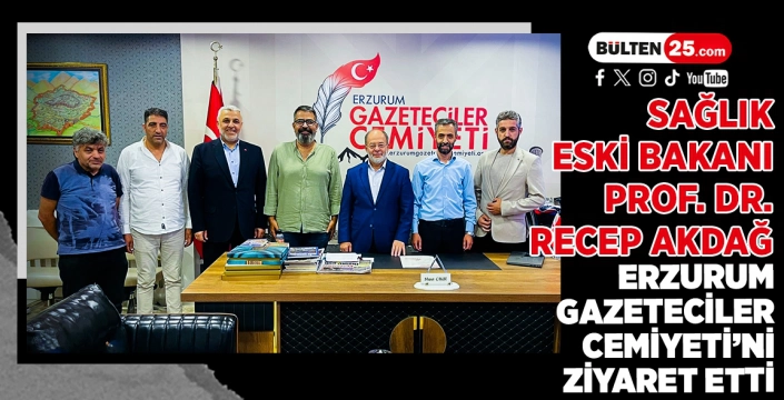 SAĞLIK ESKİ BAKANI PROF. DR. RECEP AKDAĞ, ERZURUM GAZETECİLER CEMİYETİ’Nİ ZİYARET ETTİ