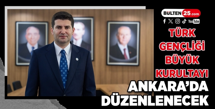 Türk Gençliği Büyük Kurultayı Ankara’da Düzenlenecek